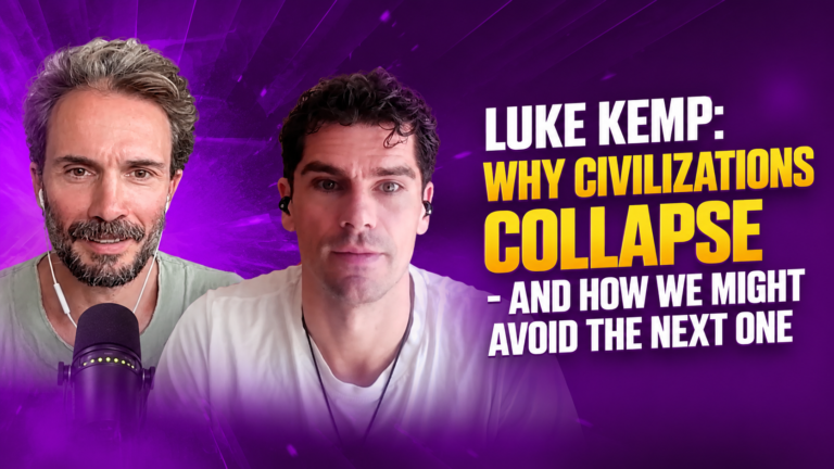 #23 Luke Kemp: Why Civilizations Collapse – and How We Might Avoid the Next One