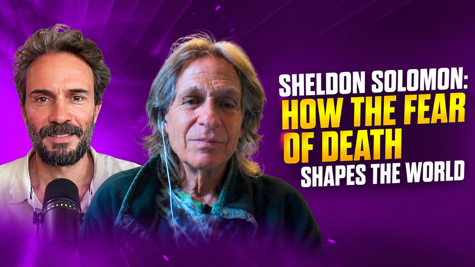 #25 Sheldon Solomon: How the Fear of Death Shapes the World